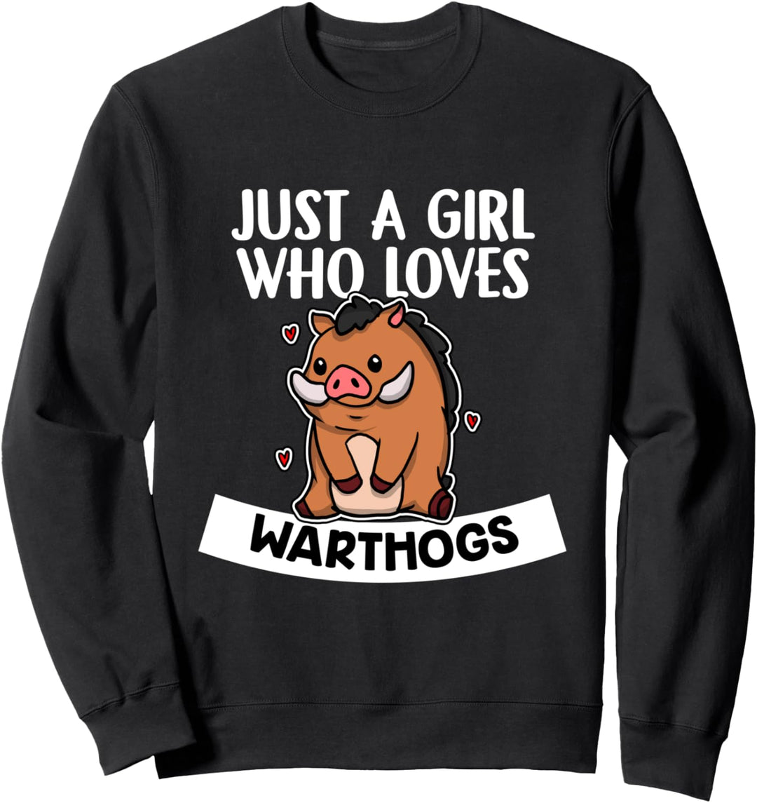 Just A Girl Who Loves Warthogs Sweatshirt