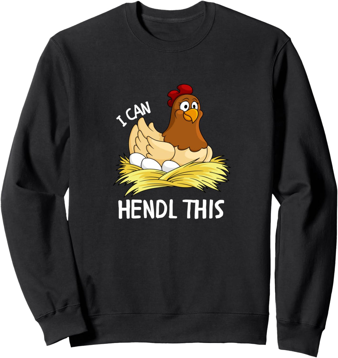 I can Hendl this Lustiges Huhn Hühnerstall Hendl Sweatshirt