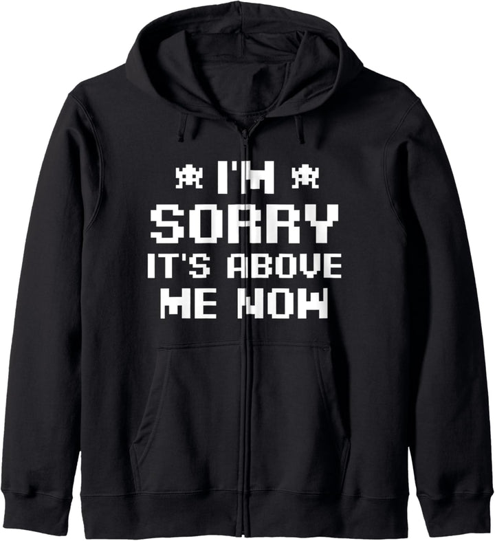 I'm Sorry Mood Its Above Me Now Funny Trending Viral Mood Kapuzenjacke