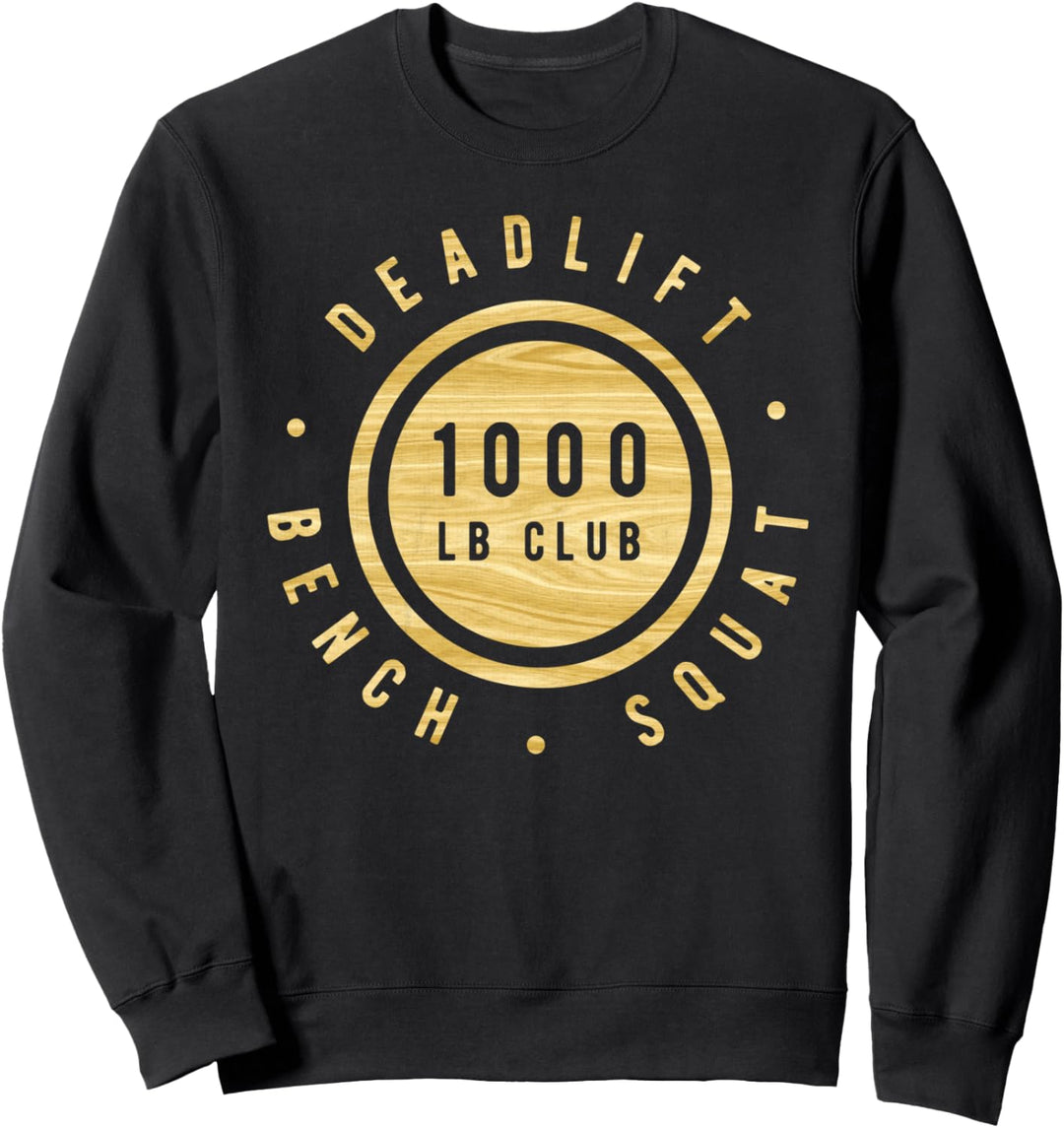 Woodgrain 1000lb Club Powerlifter - Squat Bench Deadlift Sweatshirt