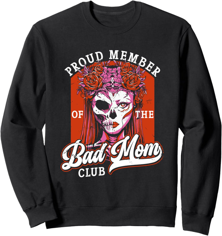 Proud Member Of Bad Mom Club | Mama Muttertag Sweatshirt