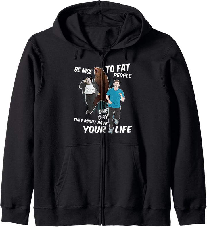 Seien Sie nett zu fetten Leuten Lustiges Geschenk T Shirt Kapuzenjacke