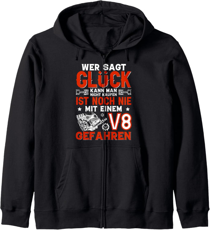 Glück kann man nicht kaufen, einen V8 Motor schon, Tuning Kapuzenjacke