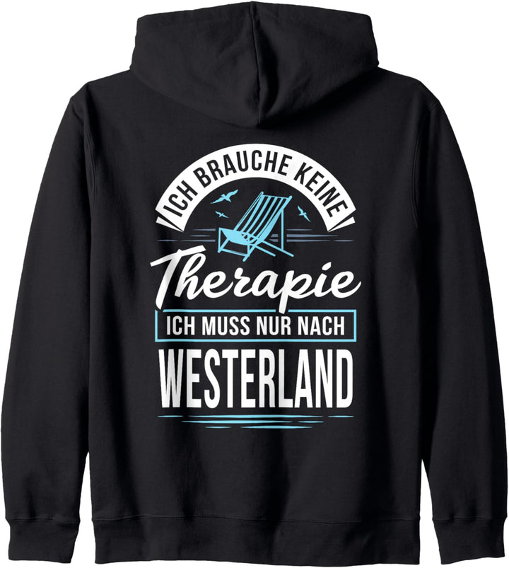 Ich brauche keine Therapie ich muss nur nach Westerland Kapuzenjacke