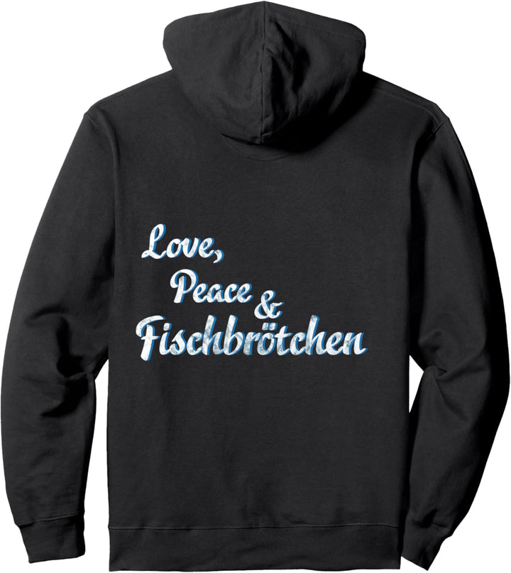 Love, Peace und Fischbrötchen Pullover Hoodie