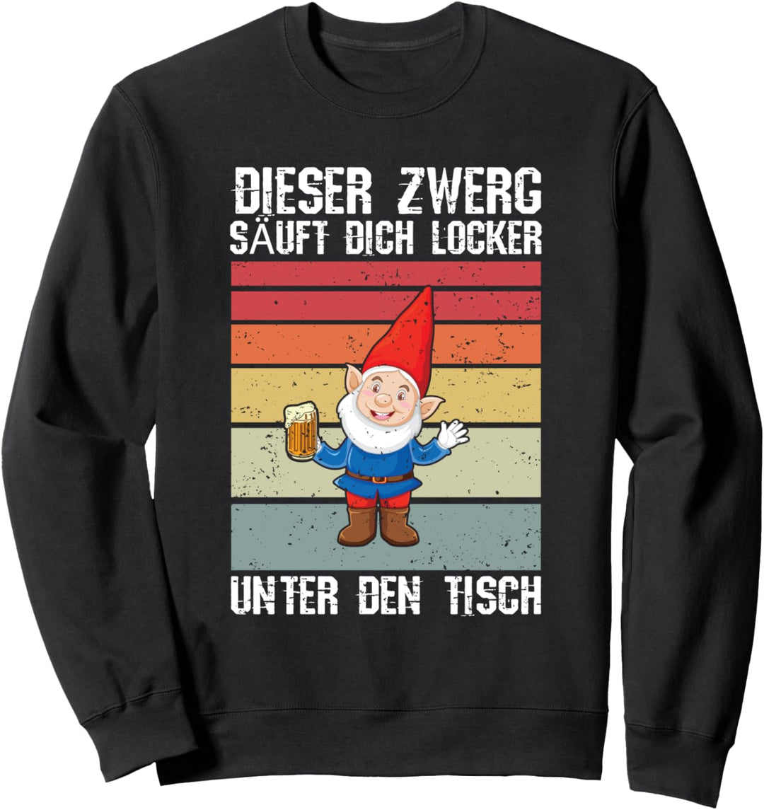 Dieser Zwerg Säuft Dich Locker Unter Den Tisch Bier Party Sweatshirt