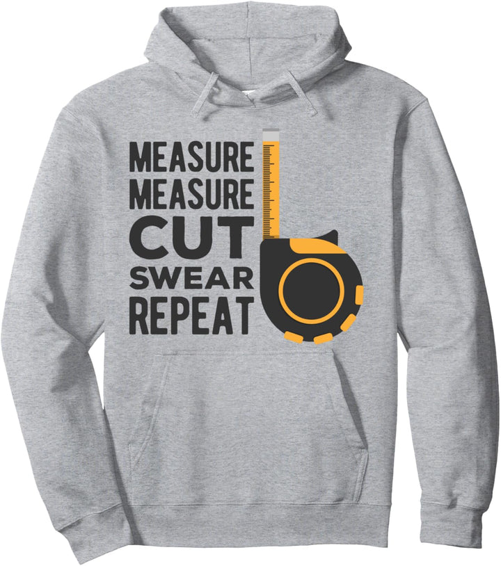 handyman messschneiden schimpfen, wiederholen, basteln, mechaniker, hobby Pullover Hoodie