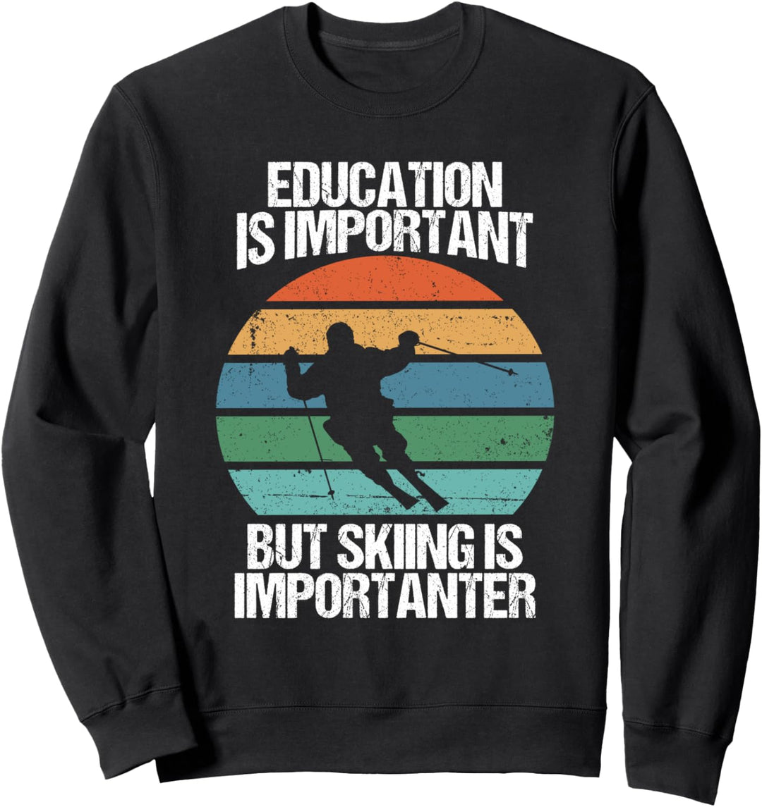 Lustiges Geschenk mit Aufschrift „Education Is Important But Skiing Is Importanter“ Sweatshirt