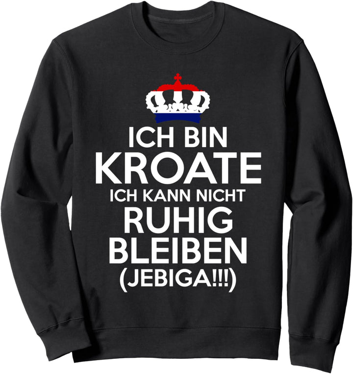 Kroatien Jebiga Kroate Kroatin Kroaten Kroatisches Sweatshirt