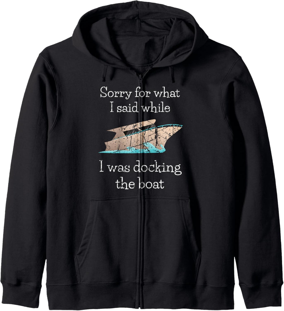 Bootsgeschenke Entschuldigen Sie, was ich gesagt habe, um Kapuzenjacke
