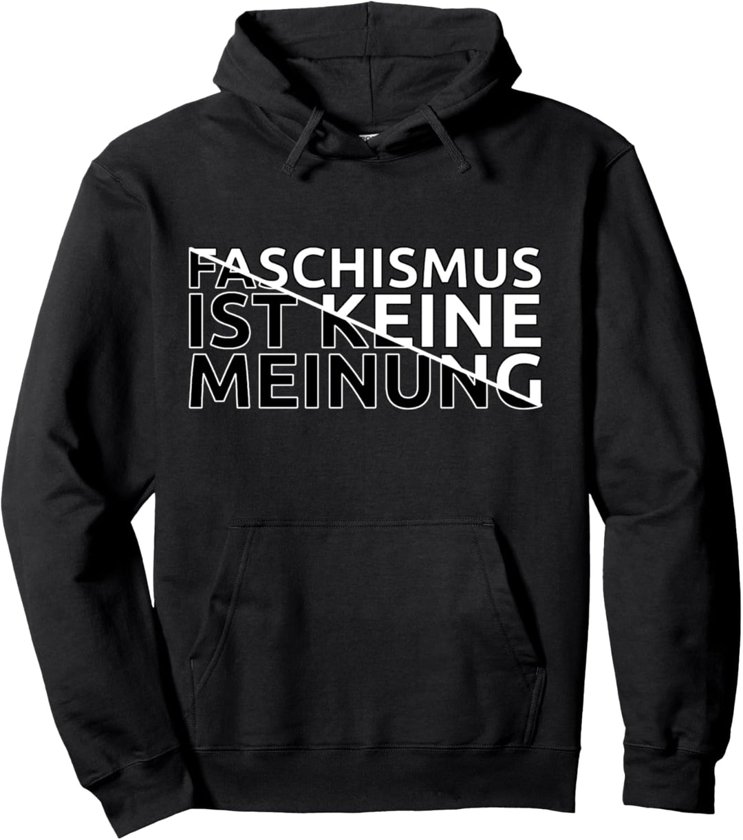 Faschismus Ist Keine Meinung Pullover Hoodie