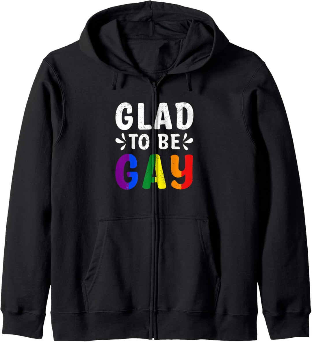 Glad To Be Gay Lustig LGBTQ Regenbogen Flagge Monat Pride Kapuzenjacke