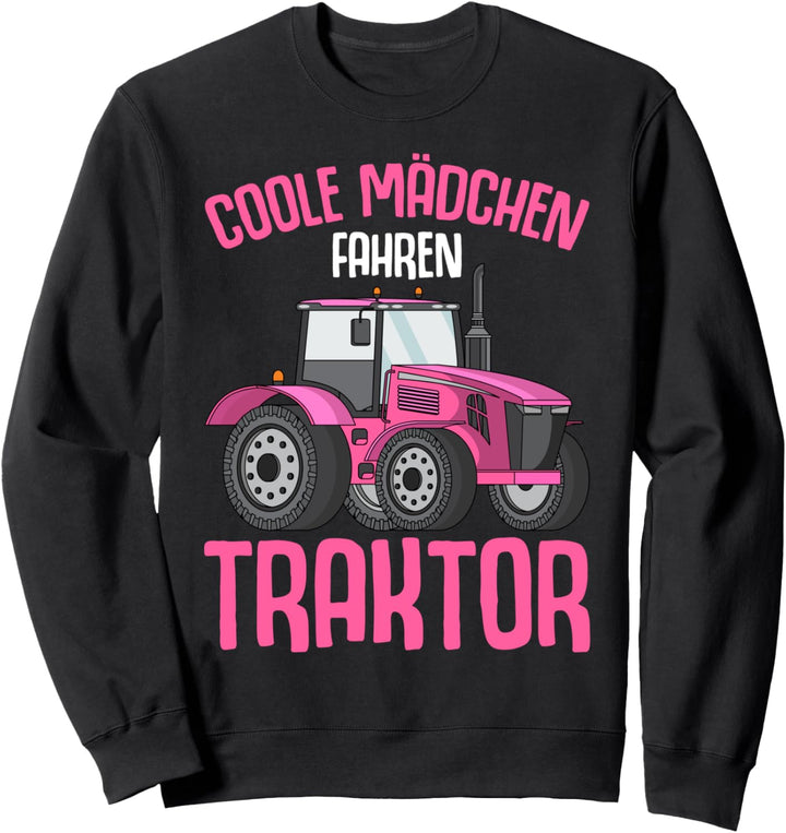 Coole Mädchen fahren Traktor Trecker Kinder Mädels Sweatshirt