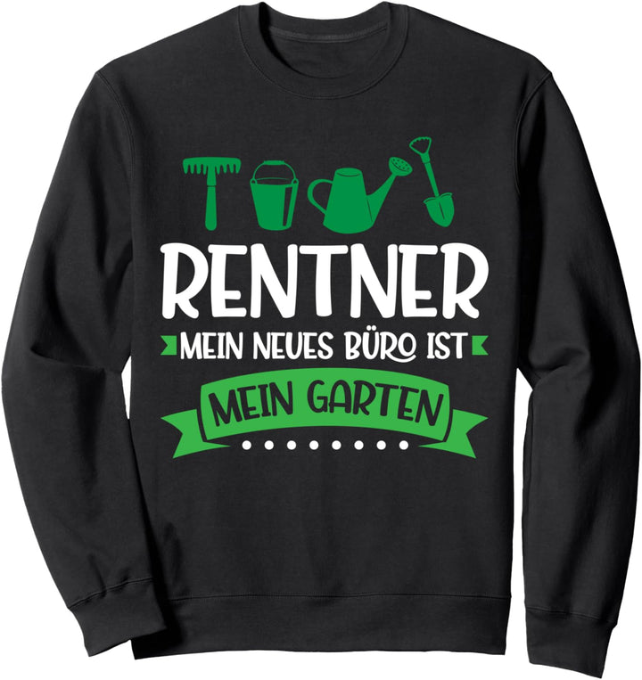 Gartenarbeit Rentner Anbau Sweatshirt