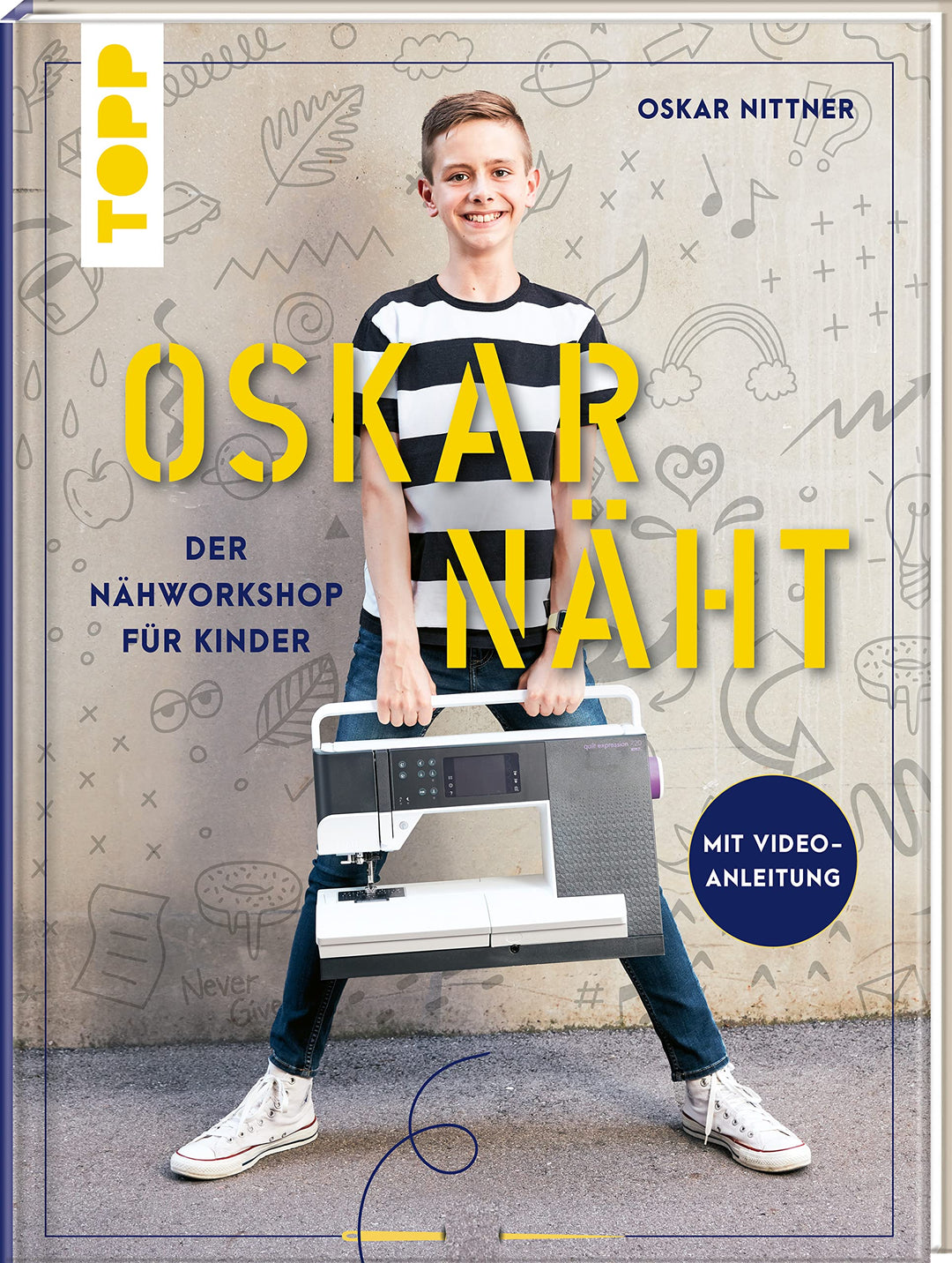 Oskar näht: Der Nähworkshop für Kinder. Mit Videoanleitung, Gebundenes Buch