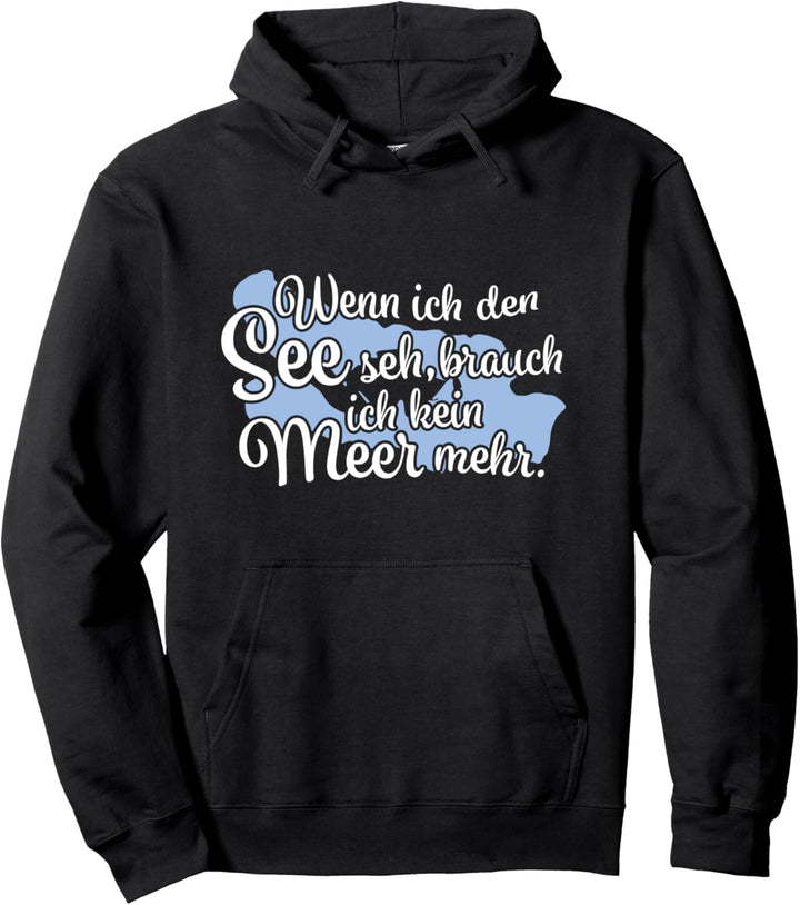 Wenn ich den See seh Geiseltalsee Pullover Hoodie