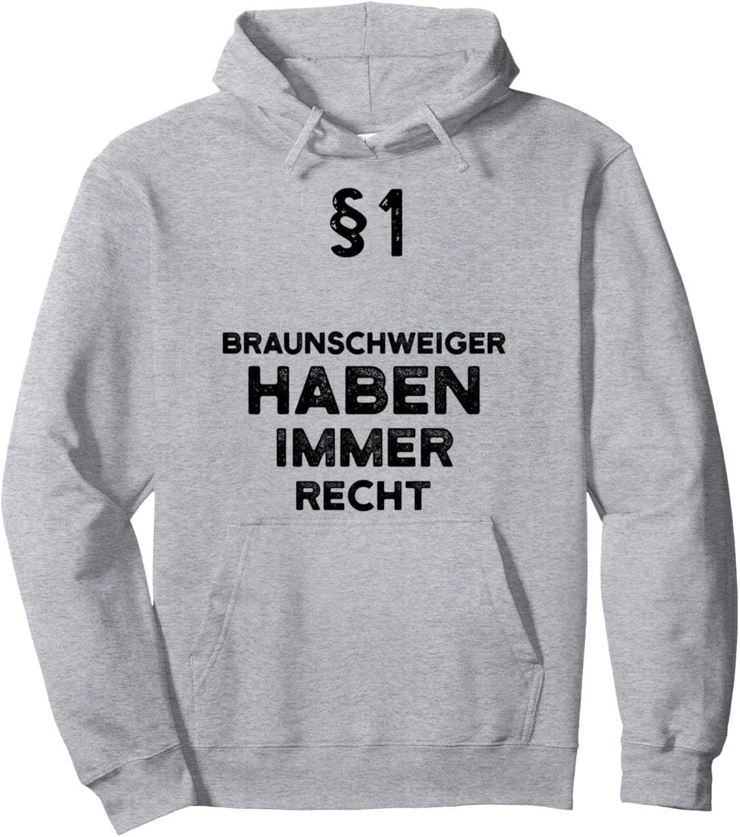 §1 Braunschweiger Haben Immer Recht Geschenk Braunschweig Pullover Hoodie