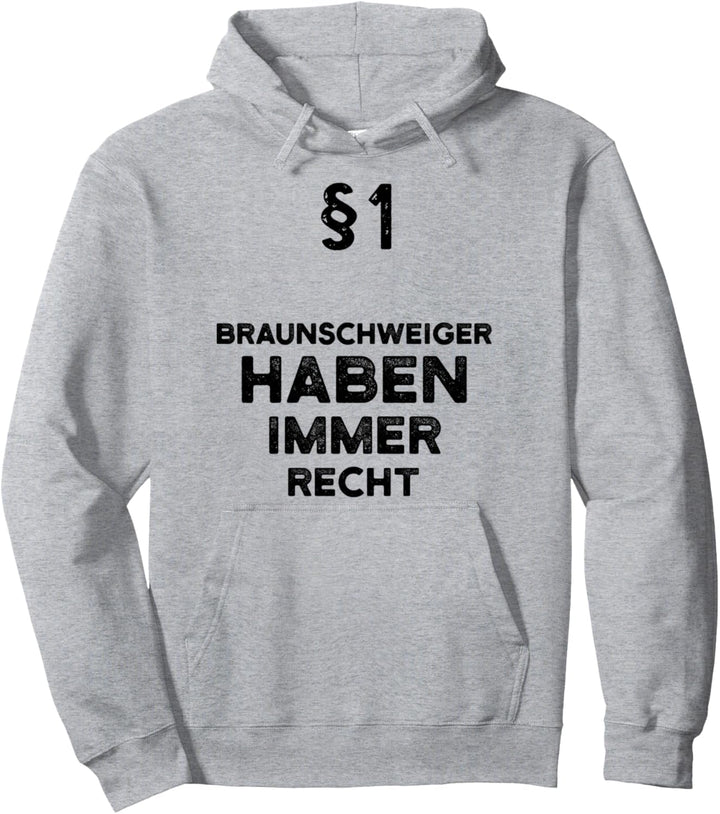 §1 Braunschweiger Haben Immer Recht Geschenk Braunschweig Pullover Hoodie