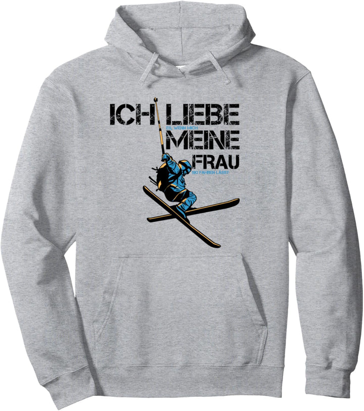 Ich liebe es wenn mich meine Frau Ski fahren lässt Skifahrer Pullover Hoodie