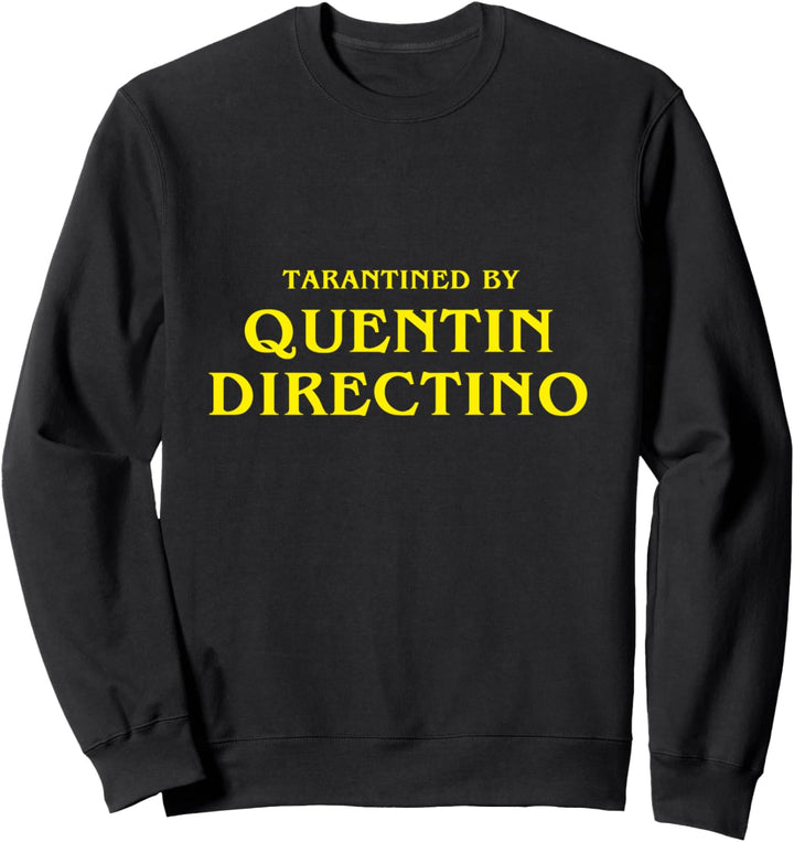 Tarantined By Quentin Directino Sweatshirt