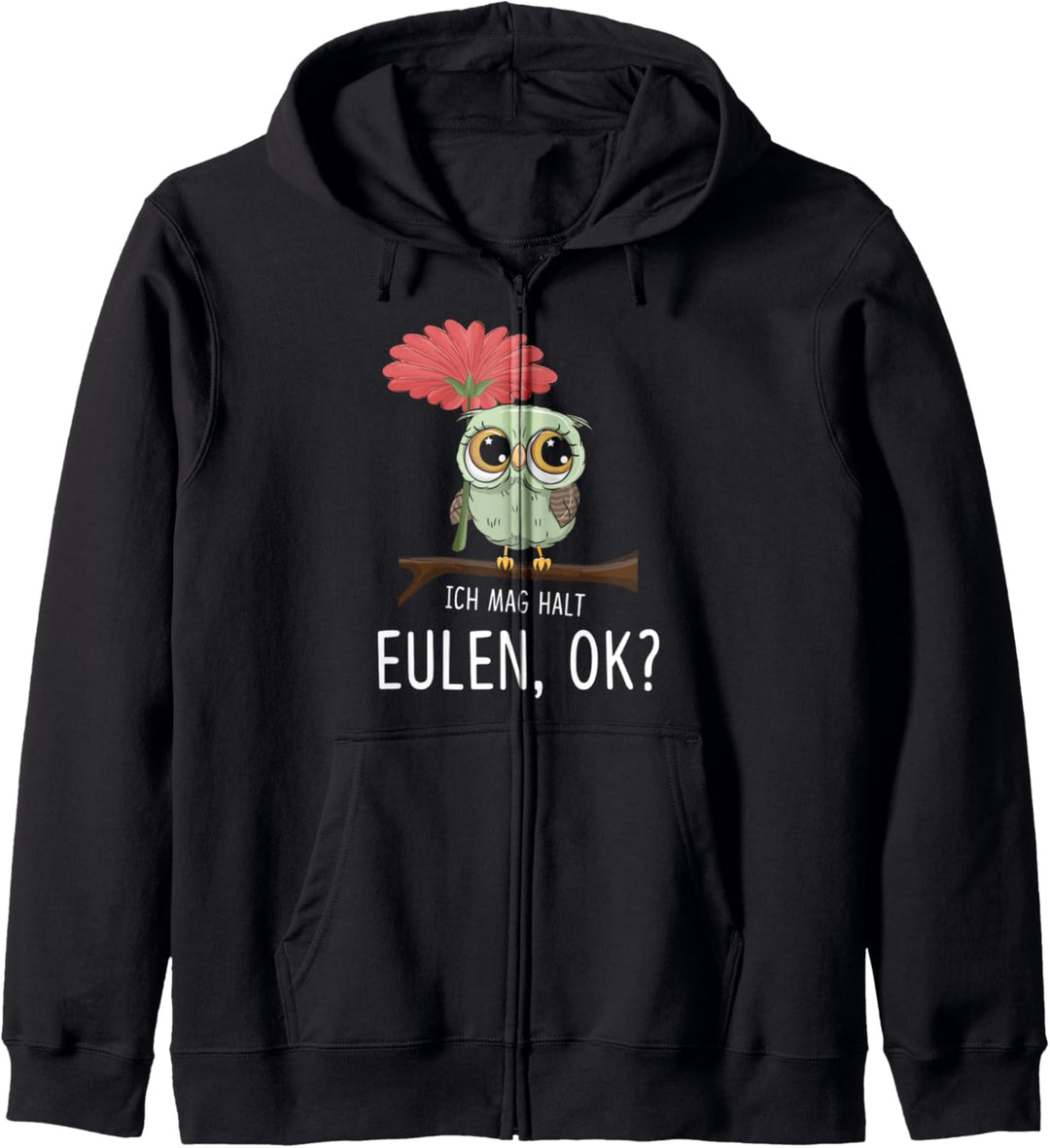 Ich Mag Halt Eulen Ok - Süsse Eule mit Blume Kapuzenjacke