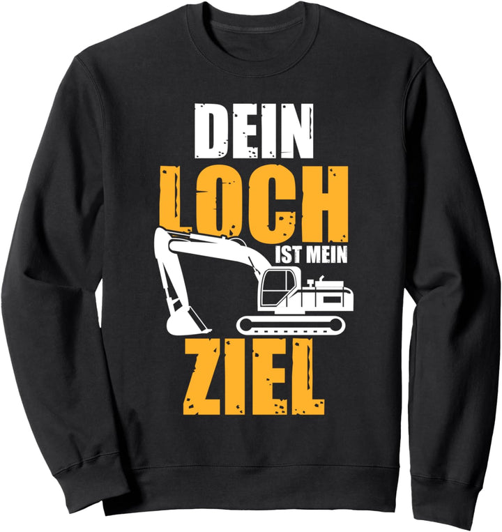 Bagger Baggern Baggerfahrer Baumaschine Baumeister Sweatshirt