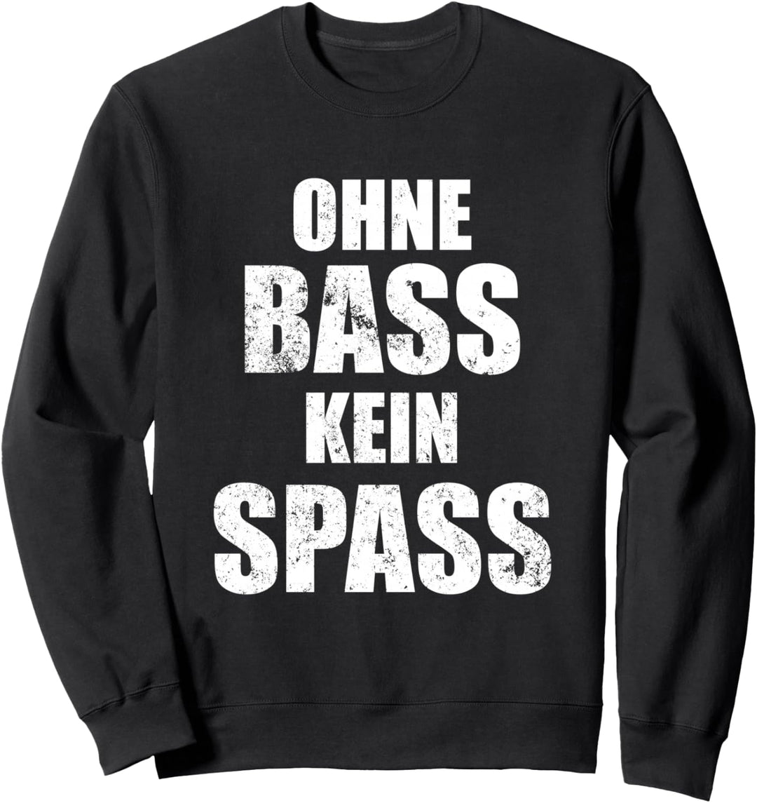 Ohne Bass kein Spass | DJ Party Rave Techno Sweatshirt
