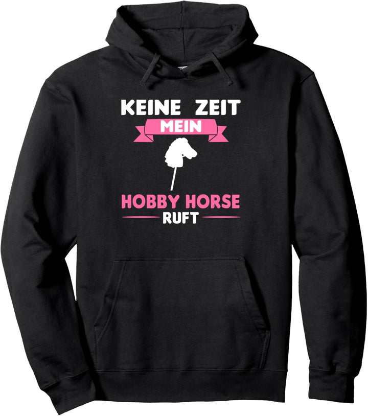 Hobby Horsing Hobby Horse Steckpferd Pullover Hoodie