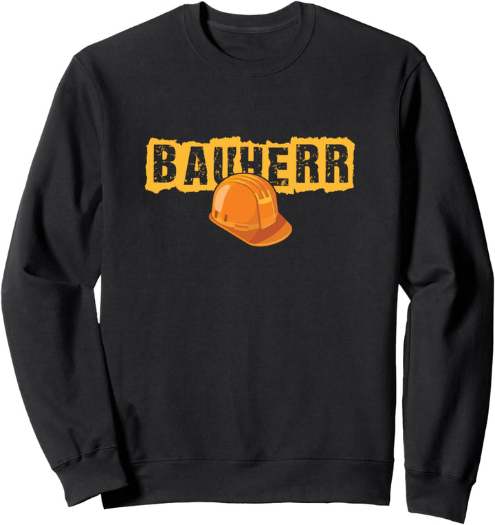 Bauherr Schutzhelm Baustelle Hausbau Bauen Neubau Geschenk Sweatshirt