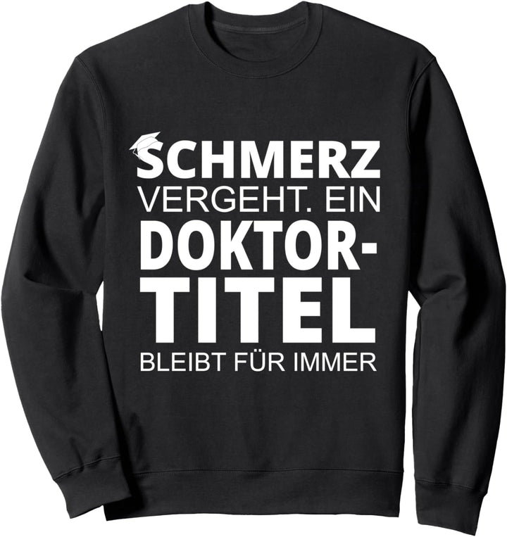Doktortitel Spruch Doktorat Geschenk Sweatshirt