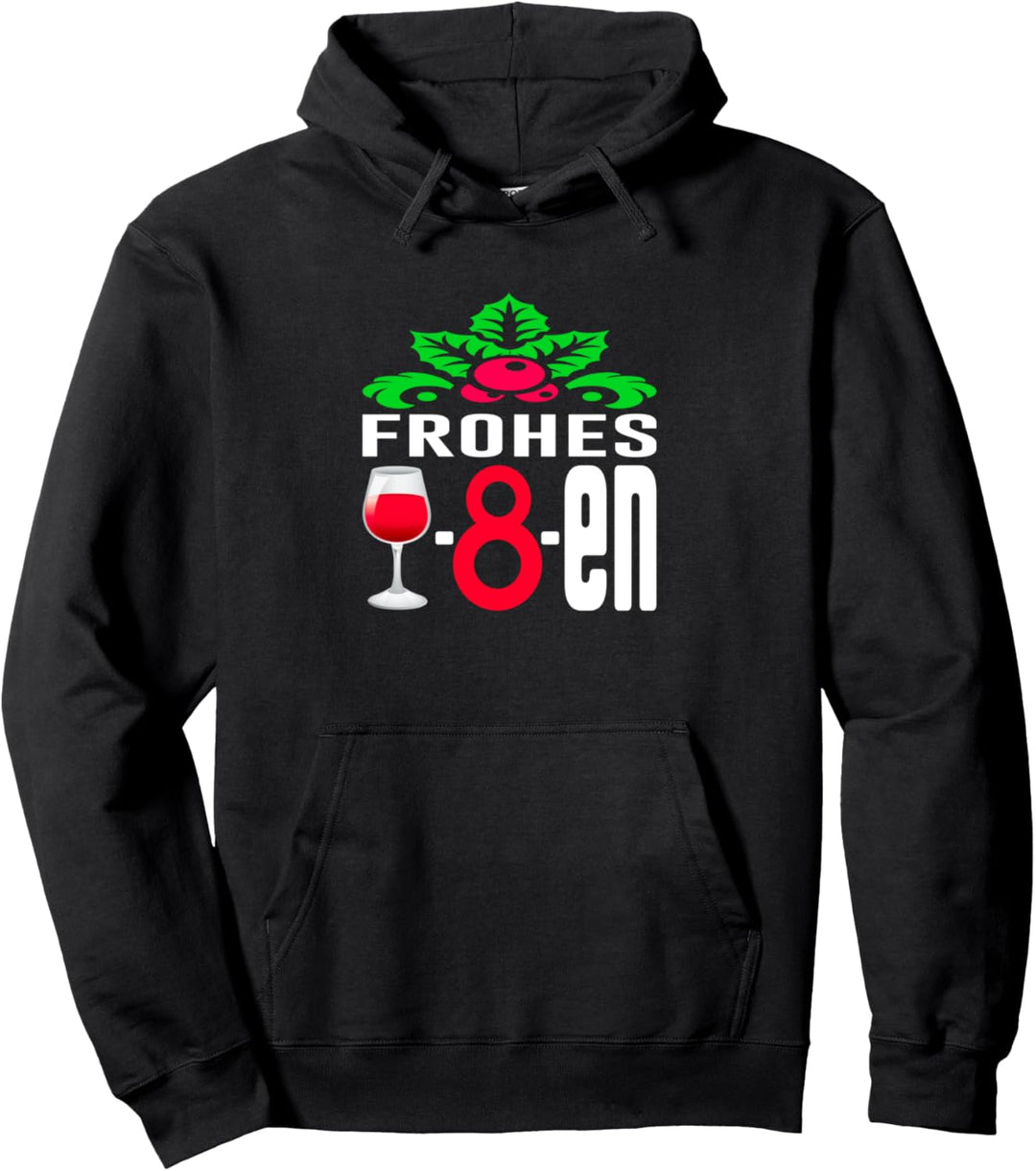 Frohes Wein-8-en Damen und Herren Fun Pullover Hoodie