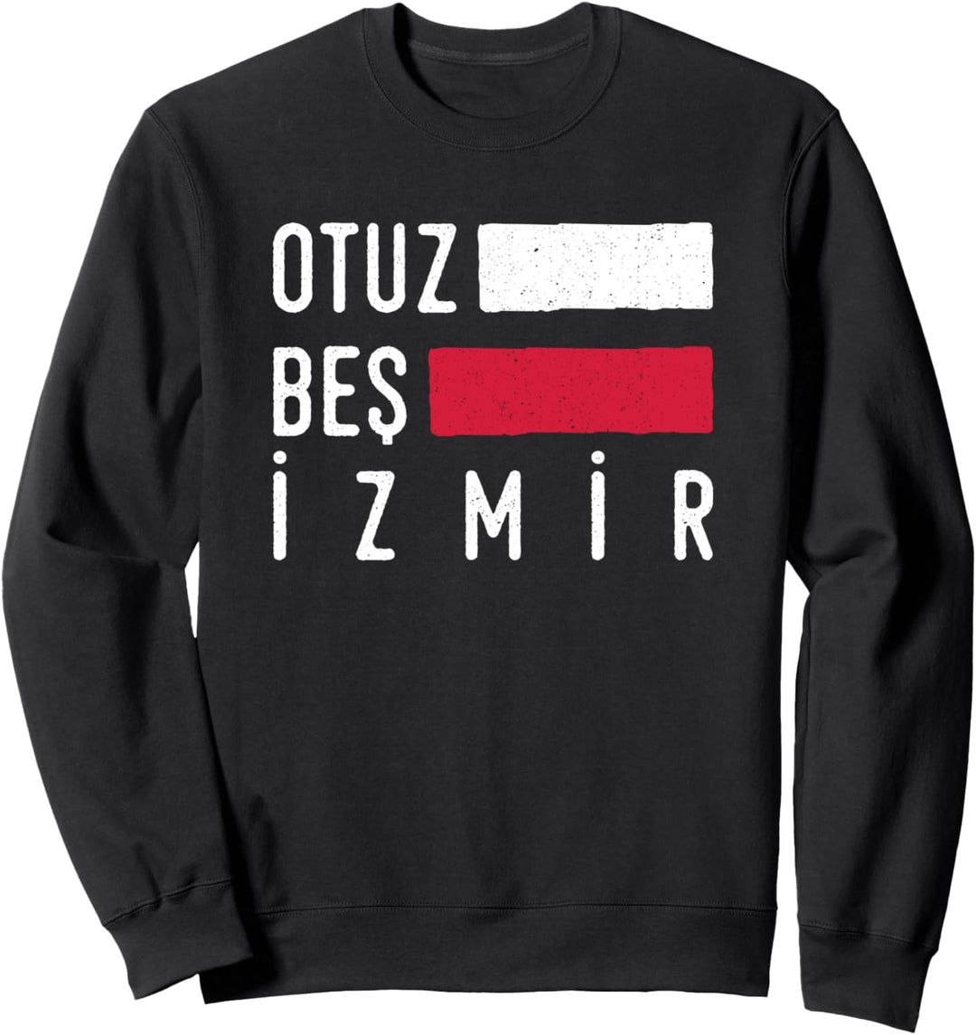 35 Izmir Türkei Türkiye Buca Bornova Konak Karsiyaka Sweatshirt