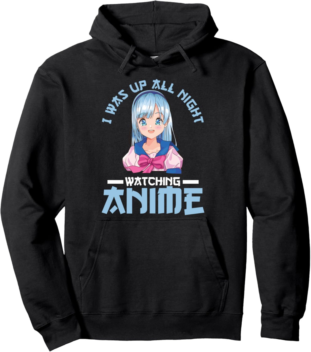 Ich war die ganze Nacht auf dem Anime Anime Pullover Hoodie