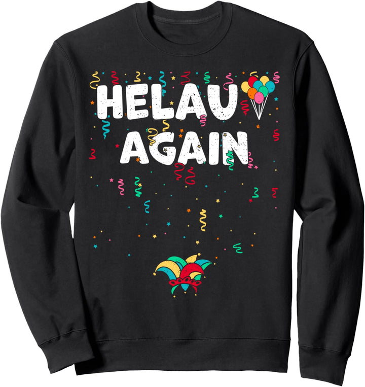 Sprüche: Helau Again - Karneval Sprüche Sweatshirt