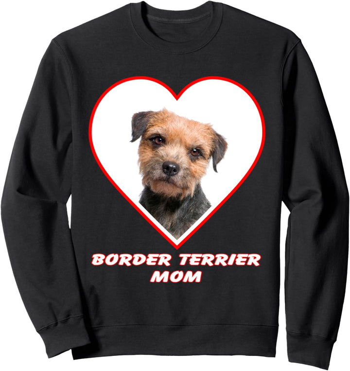 Border Terrier Dog Mom Sweatshirt