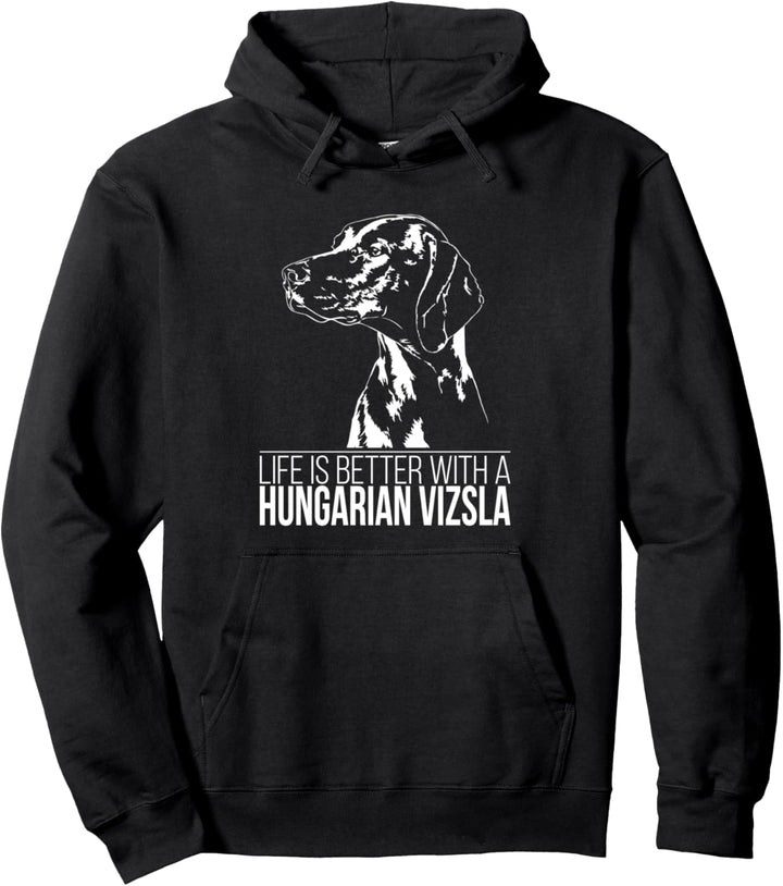 Hungarian Vizsla life is better Hund Jagdhund Hundespruch Pullover Hoodie