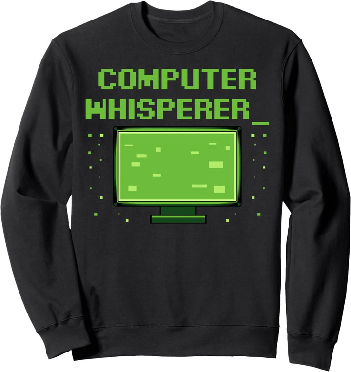 Computer Whisperer Programmierer IT Nerd Techniker Job Beruf Sweatshirt