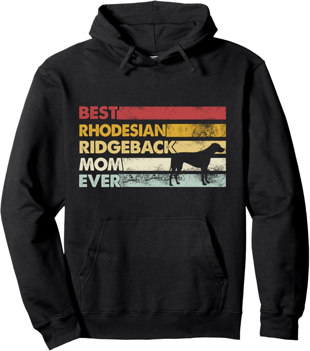 Best Dog Mom Ever – Mutter Rhodesian Ridgeback Pullover Hoodie