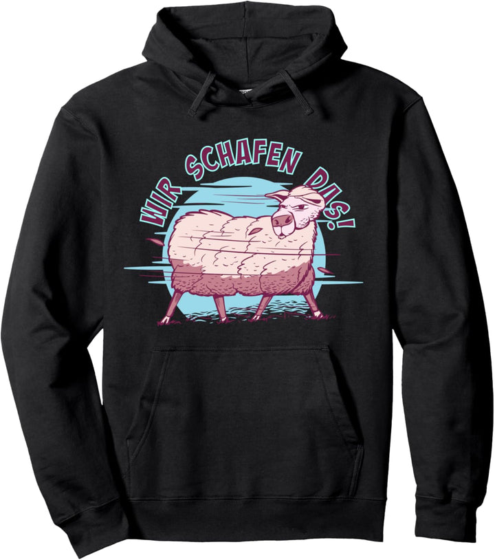 Wir schafen das Schaf im Sturm Pullover Hoodie