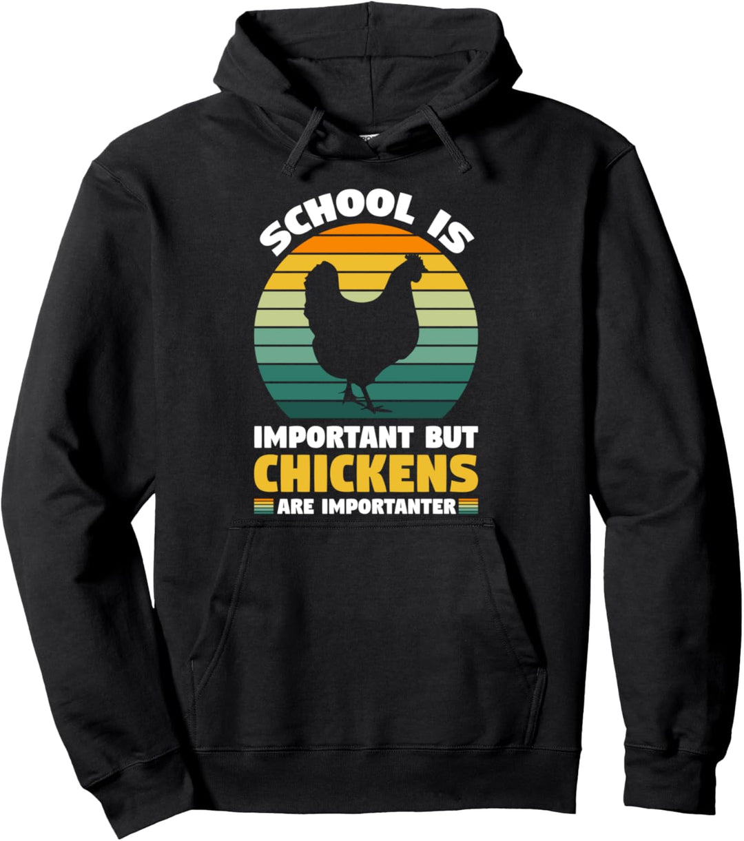 Schule ist wichtig, Hühner importanter Huhn Pullover Hoodie