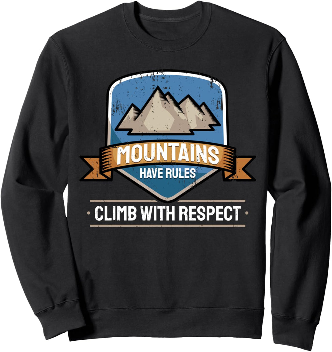 Klettern Bergsteigen Wandern Spruch I Berge Haben Regeln Sweatshirt