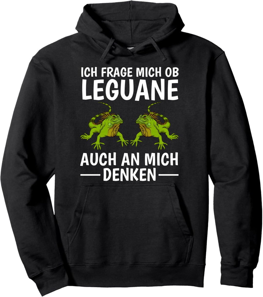 Ob Leguane auch an mich denken Leguan Pullover Hoodie