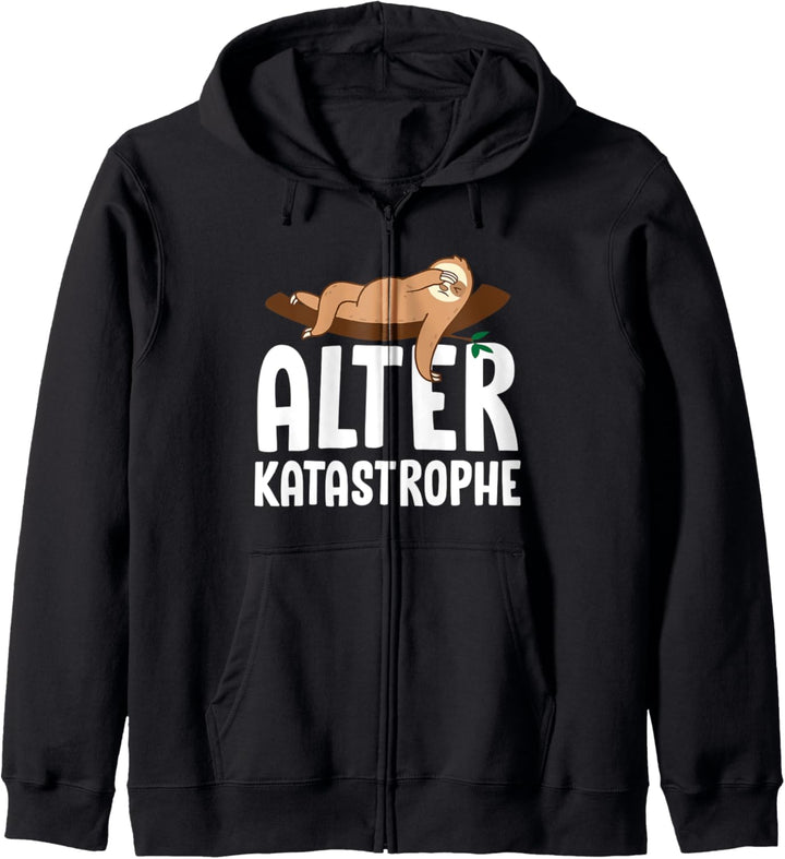 Alter Katastrophe Faultier Spruch Arbeitskollege Mitarbeiter Kapuzenjacke