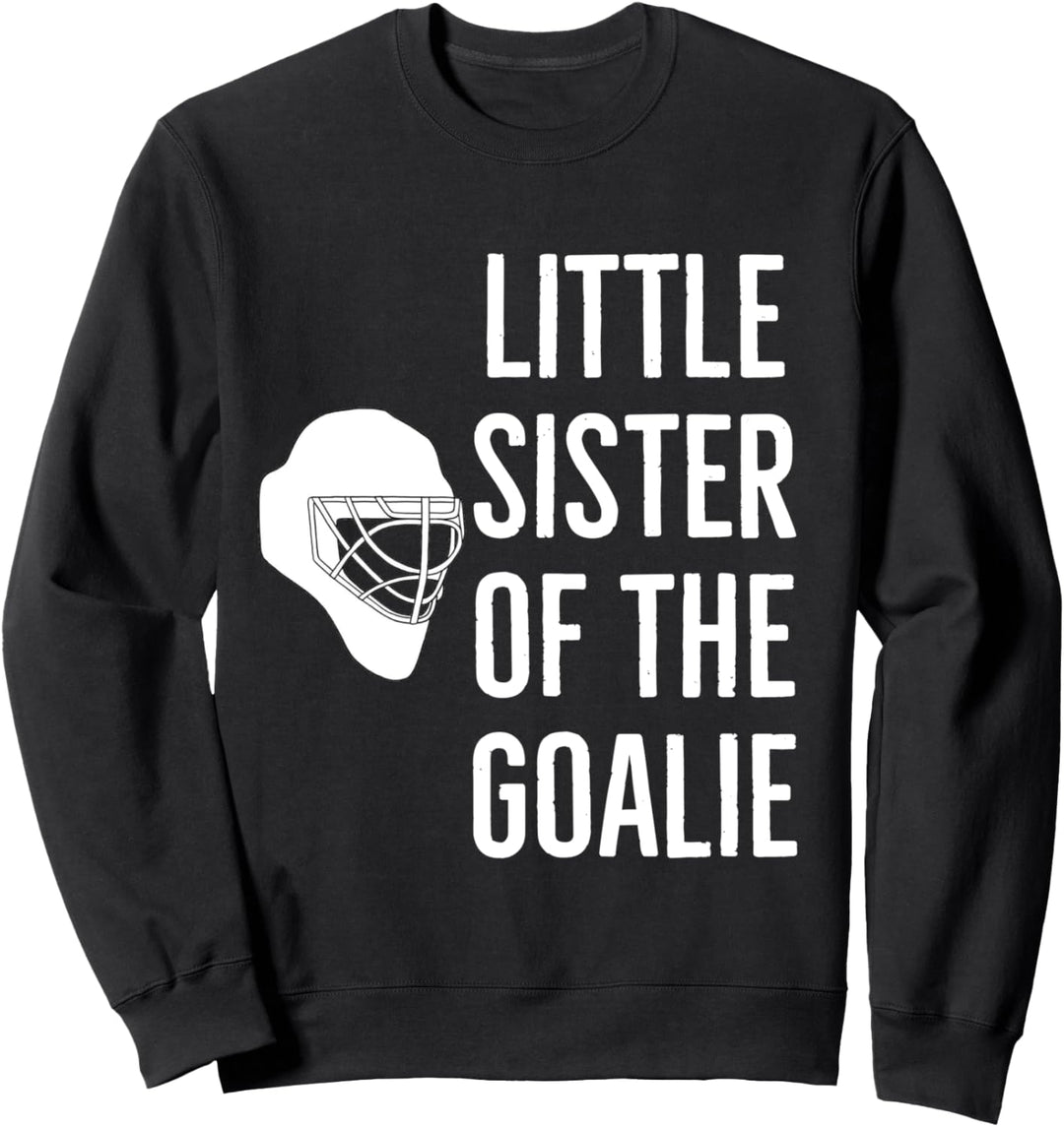 Kleine Schwester des Torwarts Sweatshirt