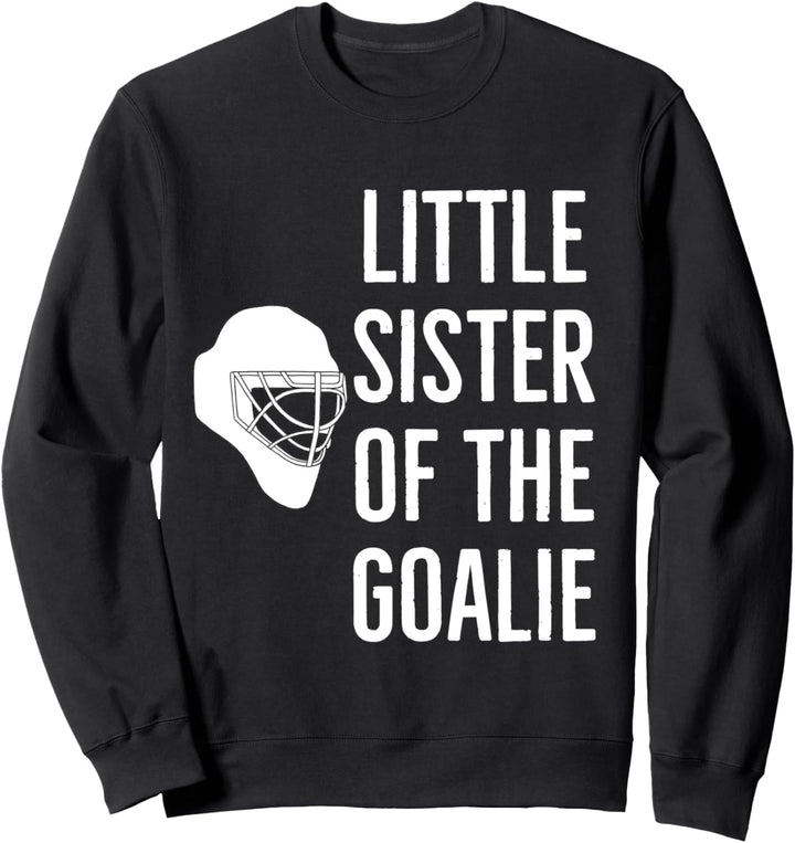 Kleine Schwester des Torwarts Sweatshirt