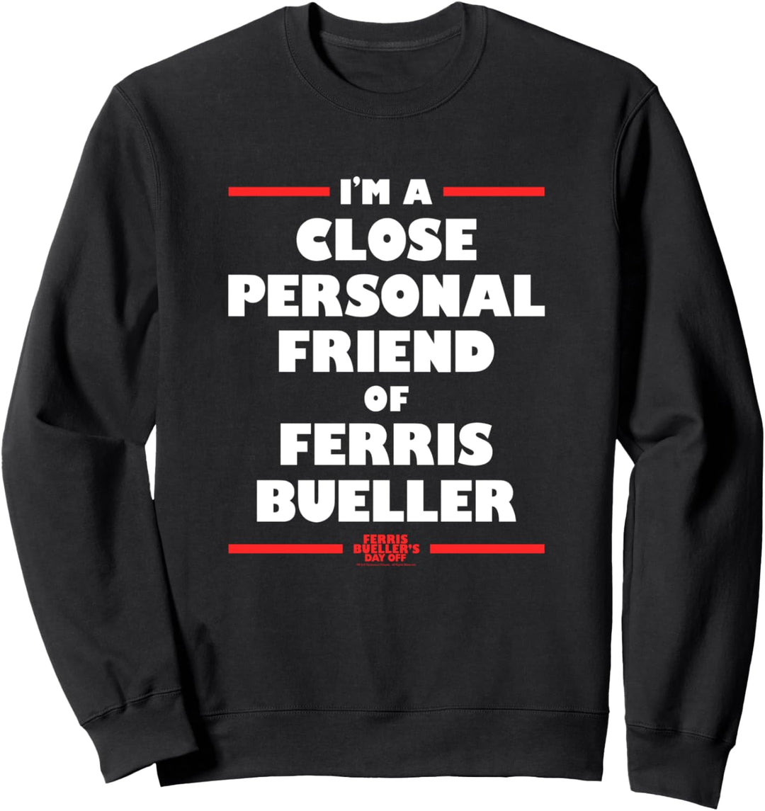 Ferris Bueller's Day Off Personal Friend Bold Text Sweatshirt