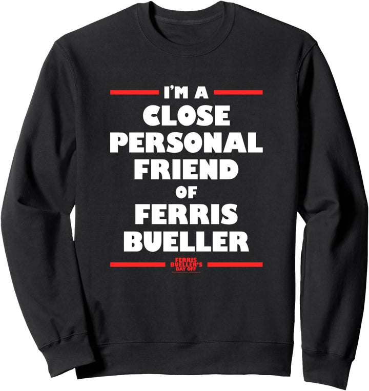 Ferris Bueller's Day Off Personal Friend Bold Text Sweatshirt