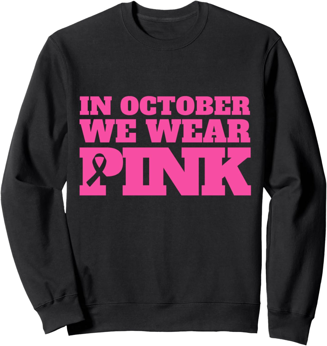 Brustkrebs Aufklärung im Oktober Wir tragen Rosa Sweatshirt