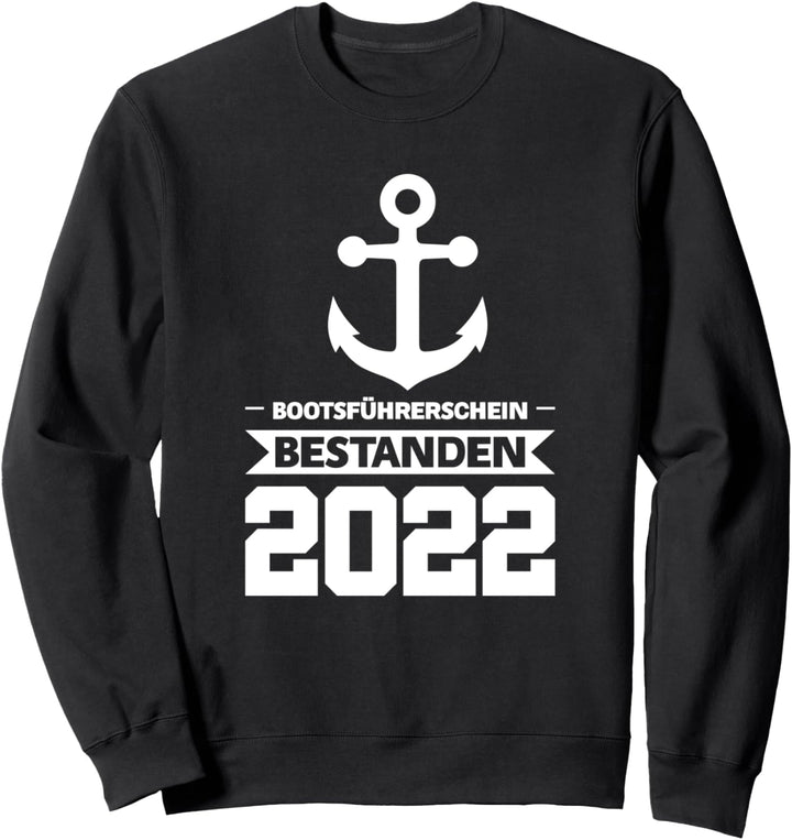 Bootsführerschein 2022 Bootsführer Bootsfahrer Sweatshirt