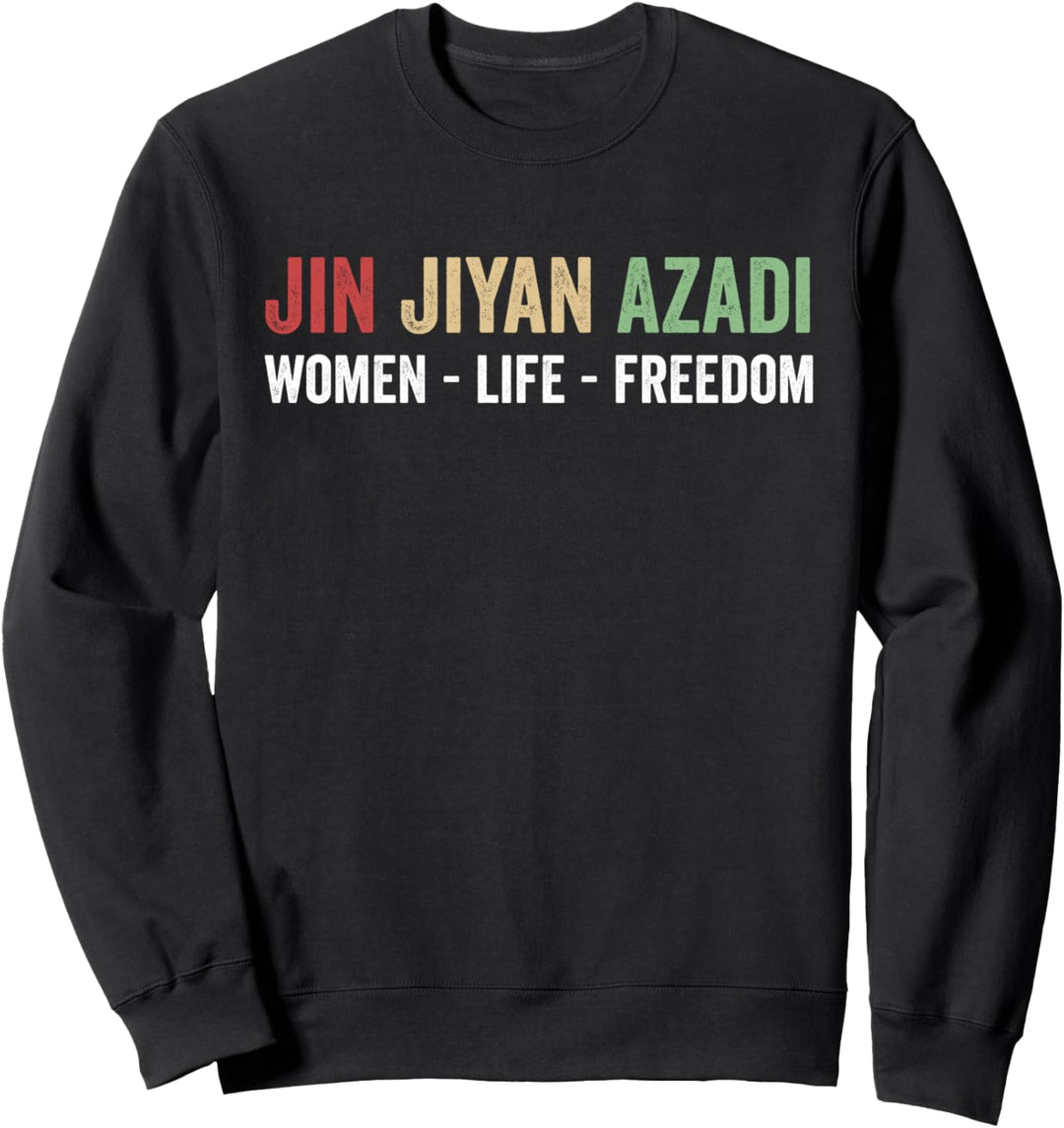 Jin Jiyan Azadi - Women Life Freedom - Kurdische Freiheit Sweatshirt